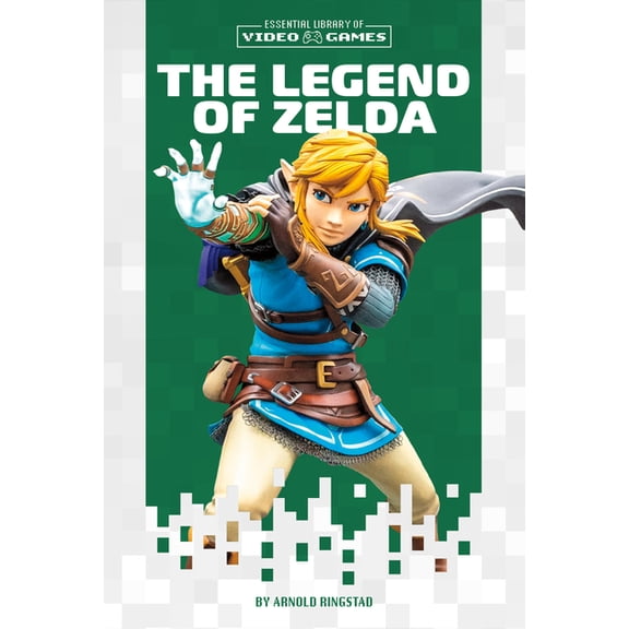 Essential Library of Video Games Legend of Zelda, (Hardcover)