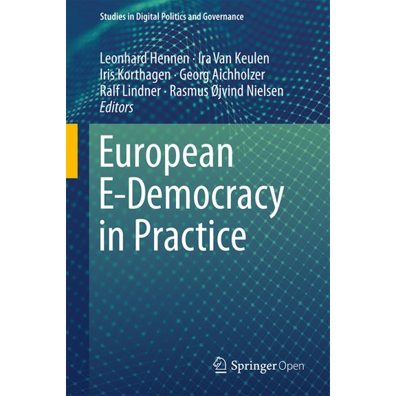 Studies in Digital Politics and Governan European E-Democracy in Practice, (Hardcover)