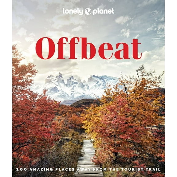 Lonely Planet Lonely Planet Offbeat: 100 Alternative Travel Experiences for Adventurers Seeking Peaceful, Lesser-Known Destinations - , (Hardcover)