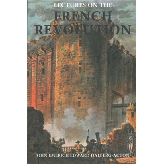 Pre-Owned Lectures on the French Revolution (Paperback) 0865972818 9780865972810