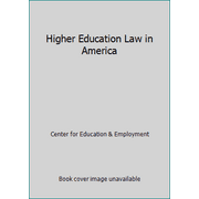 Higher Education Law in America [Paperback - Used]
