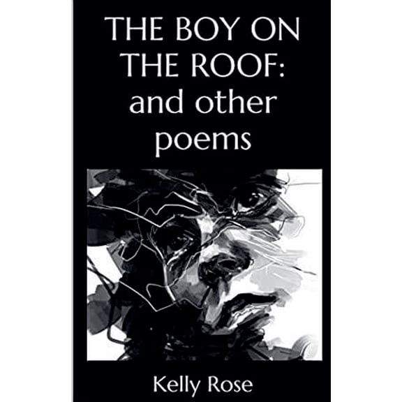 The Boy on the Roof: and other poems, (Paperback)