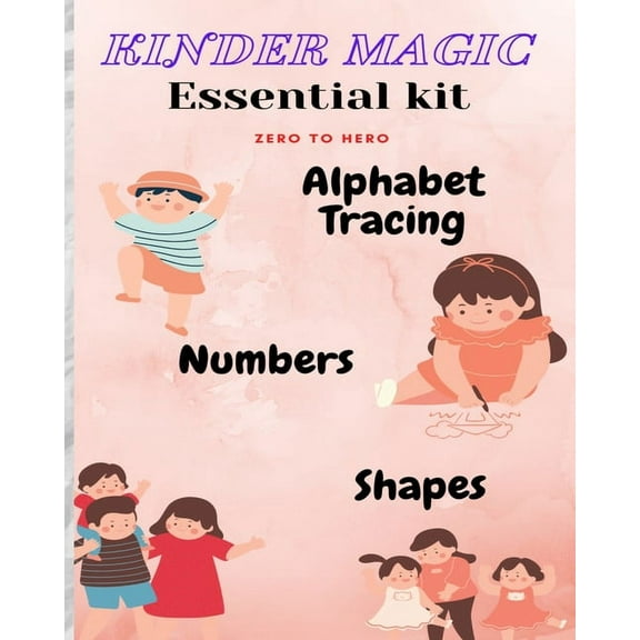 KinderMagic Essential Kit Zero to Hero Alphabetic Numbers And Shapes Kindle Edition, (Paperback)