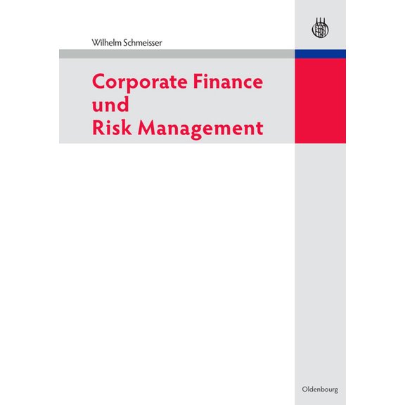 Corporate Finance Und Risk Management, (Paperback)