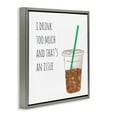 Stupell Industries Drink Too Much Funny Coffee Phrase Food & Beverage