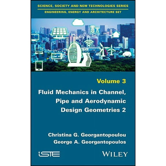 Fluid Mechanics in Channel, Pipe and Aerodynamic Design Geometries 2 (Hardcover)