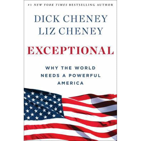 Pre-Owned Exceptional: Why the World Needs a Powerful America (Hardcover) 1501115413 9781501115417