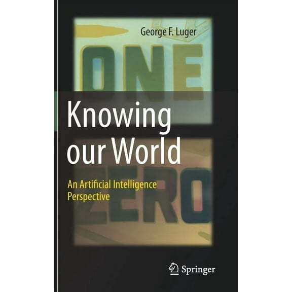 Knowing Our World: An Artificial Intelligence Perspective, (Hardcover)