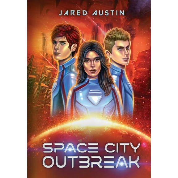 Space City Space City Outbreak, Book 3, (Hardcover)