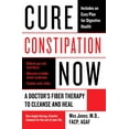 thumbnail image 1 of Pre-Owned Cure Constipation Now: A Doctor's Fiber Therapy to Cleanse and Heal, (Paperback), 1 of 2