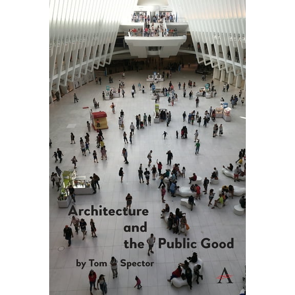 Architecture and the Public Good, (Hardcover)