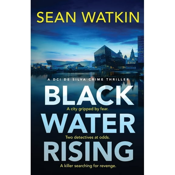 DCI de Silva Crime Thrillers Black Water Rising: A tense and gripping Liverpool crime thriller, Book 1, (Paperback)