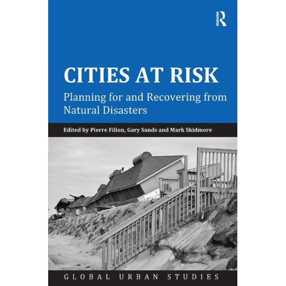 Global Urban Studies Cities at Risk: Planning for and Recovering from Natural Disasters, (Hardcover)
