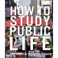 thumbnail image 1 of Pre-Owned How to Study Public Life (Hardcover) 1610914236 9781610914239, 1 of 1