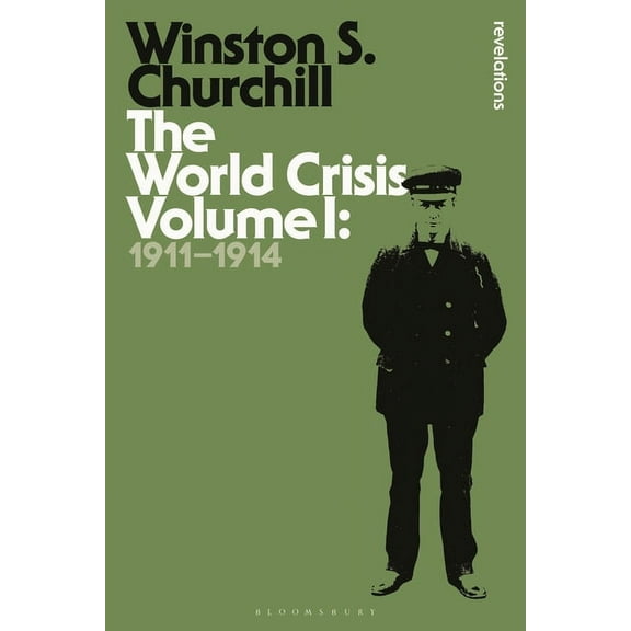 Bloomsbury Revelations The World Crisis Volume I: 1911-1914, (Hardcover)