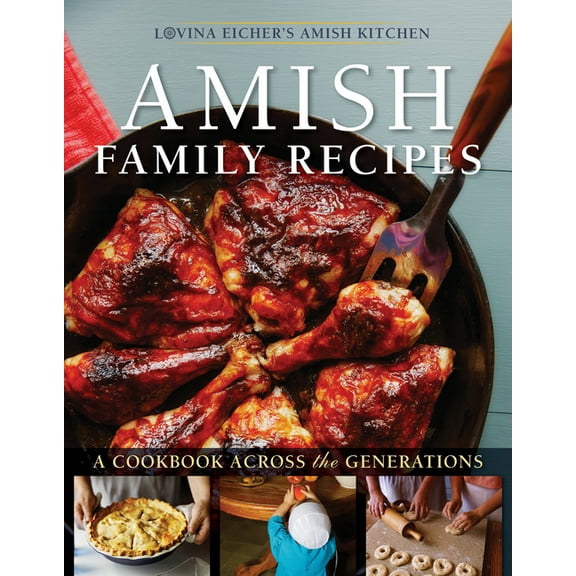 Amish Family Recipes: A Cookbook Across the Generations, (Paperback)
