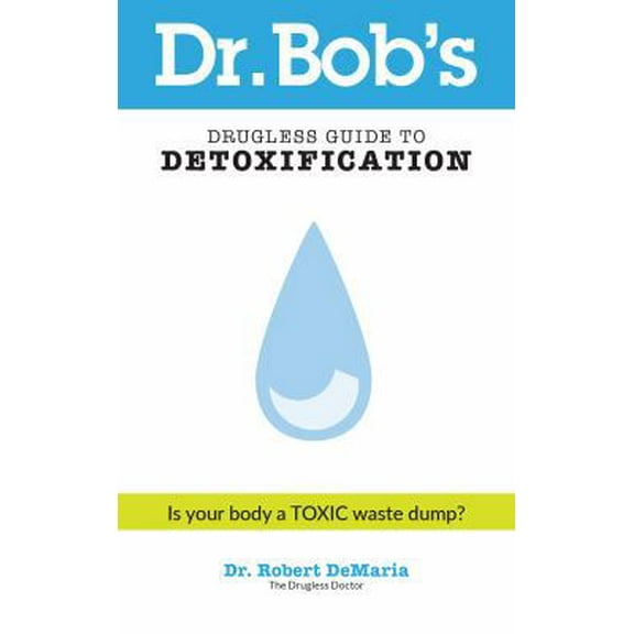 Pre-Owned Dr. Bob's Drugless Guide to Detoxification