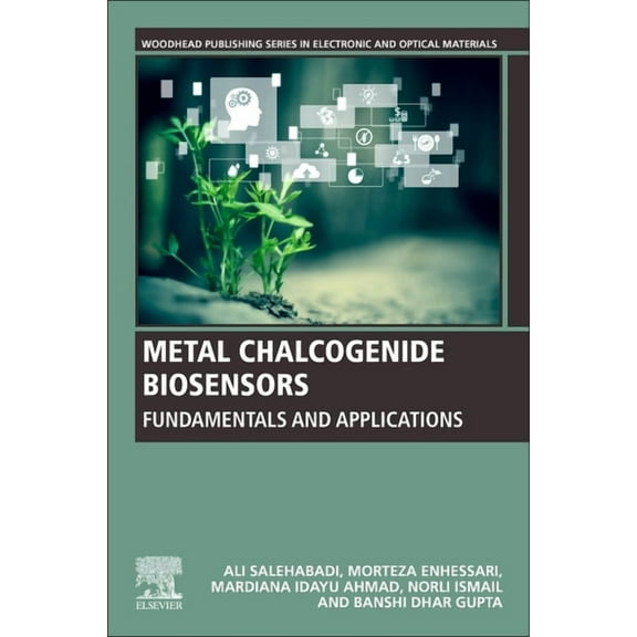 Woodhead Publishing Electronic and Optic Metal Chalcogenide Biosensors: Fundamentals and Applications, (Paperback)