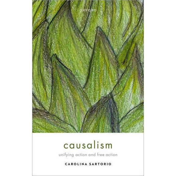 Causalism: Unifying Action and Free Action, (Hardcover)