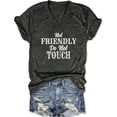 thumbnail image 2 of Not Friendly Do Not Touch Graphic Tees for Women Short Sleeve V Neck Funny Sarcastic Tshirt, 2 of 4