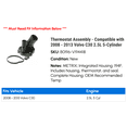 thumbnail image 2 of Thermostat Assembly - Compatible with 2008 - 2013 Volvo C30 2.5L 5-Cylinder 2009 2010 2011 2012, 2 of 2