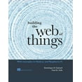thumbnail image 1 of Building the Web of Things: With Examples in Node.Js and Raspberry Pi, 1 of 3