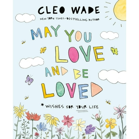 Pre-Owned May You Love and Be Loved: Wishes for Your Life (Hardcover)