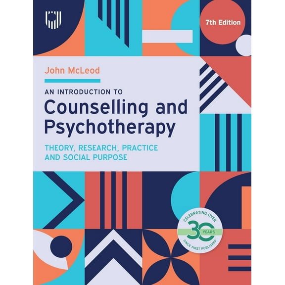 An Introduction to Counselling and Psychotherapy: Theory, Research, Practice, and Social Purpose, (Paperback)