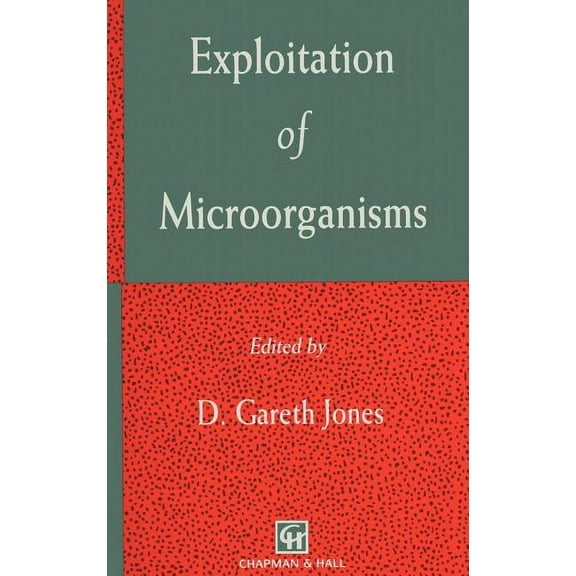 Exploitation of Microorganisms, (Hardcover)