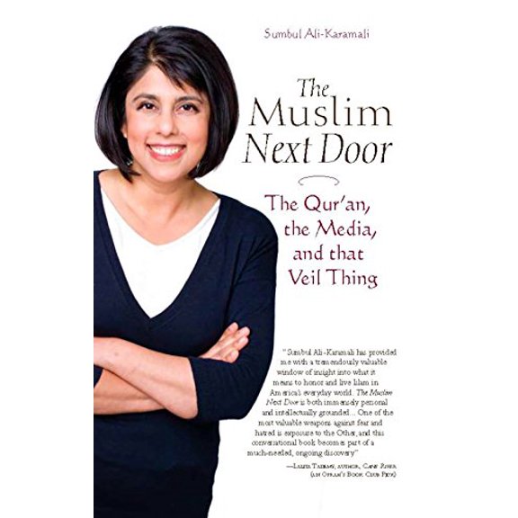Pre-Owned The Muslim Next Door: The Qur'an, the Media, and That Veil Thing (Paperback) by Sumbul Ali-Karamali