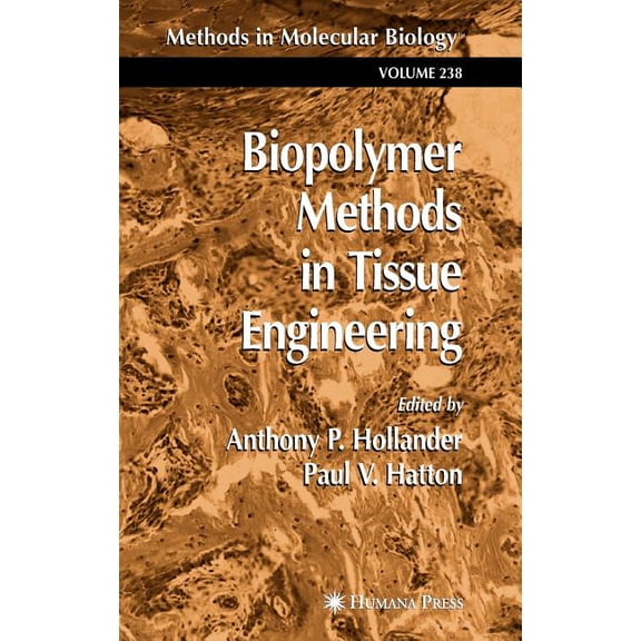 Methods in Molecular Biology Biopolymer Methods in Tissue Engineering, Book 238, (Hardcover)