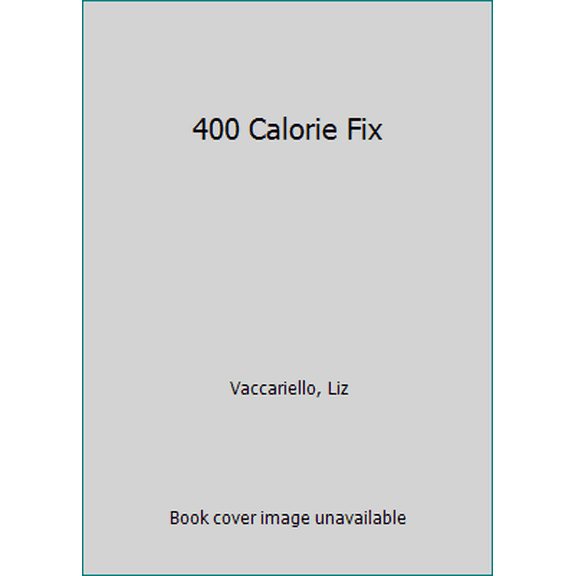 Pre-Owned 400 Calorie Fix (Hardcover) 1605295159 9781605295152