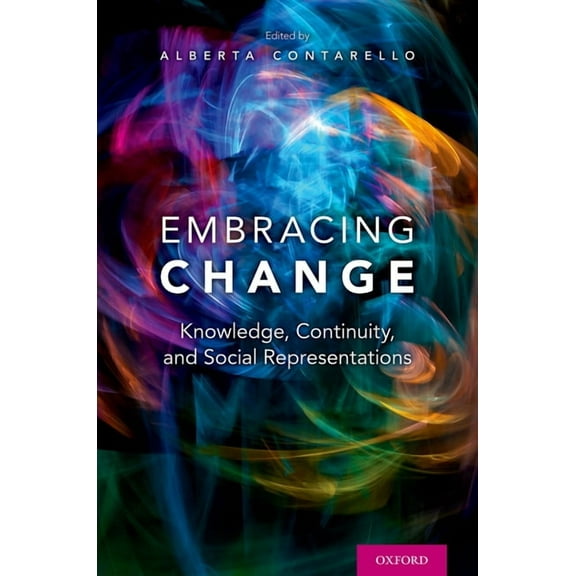 Embracing Change: Knowledge, Continuity, and Social Representations, (Hardcover)