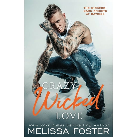 The Wickeds: Dark Knights at Bayside Crazy, Wicked Love, Book 3, (Paperback)