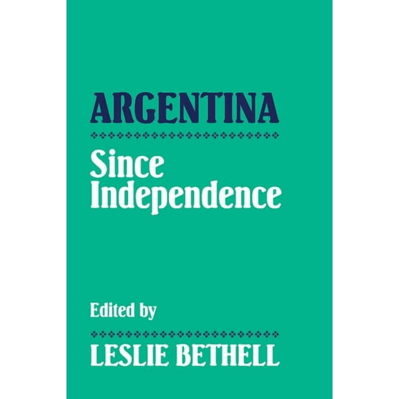 Argentina Since Independence, (Paperback)