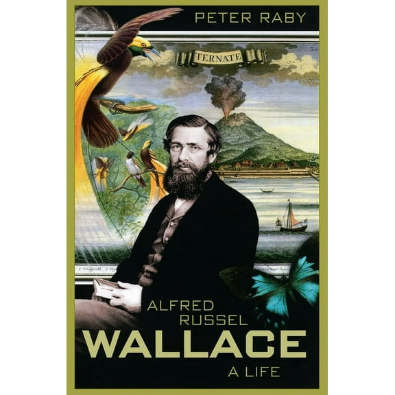 Alfred Russel Wallace: A Life, (Paperback)