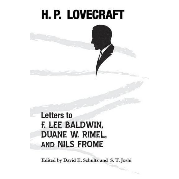 Letters to F. Lee Baldwin, Duane W. Rimel, and Nils Frome (Paperback)