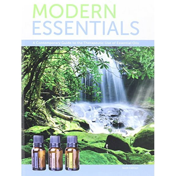 Pre-Owned Modern Essentials a Contemporary Guide to the Therapeutic Use of Essential Oils (6th Edition), 9781937702212, 1937702219, Hardcover, 6th edition