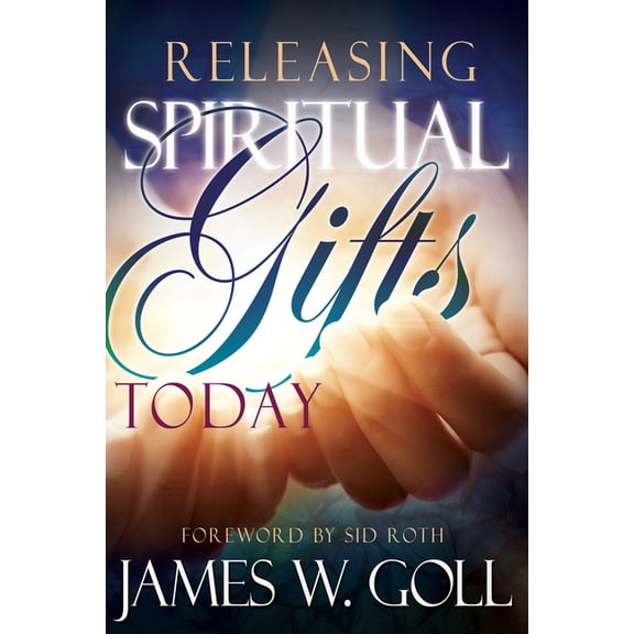Releasing Spiritual Gifts Today, (Paperback)