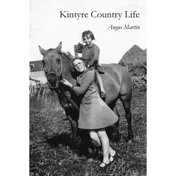 Kintyre Country Life (Paperback)