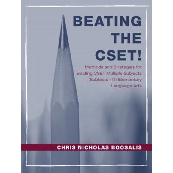 Pre-Owned Beating The CSET!: Methods And Strategies For Beating CEST Multiple Subjects (subtests I-III) Elementary Language Arts (Paperback) 0205430716 9780205430710