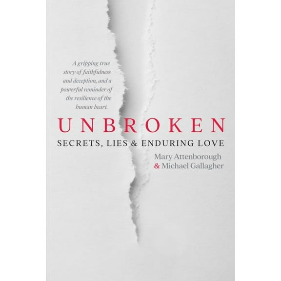 Unbroken: Secrets, Lies and Enduring Love, (Paperback)