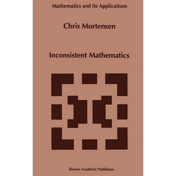 Mathematics and Its Applications Inconsistent Mathematics, Book 312, (Hardcover)