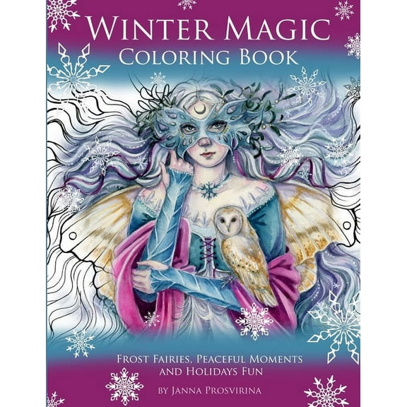 Winter Magic Coloring Book: Frost Fairies, Peaceful Moments and Holidays Fun, (Paperback)