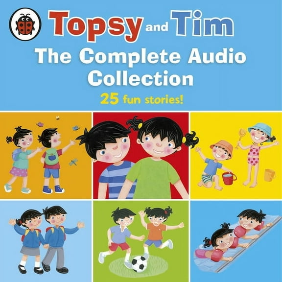 Topsy and Tim Topsy and Tim: The Complete Audio Collection, (Audiobook)