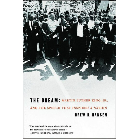 The Dream: Martin Luther King, Jr., and the Speech That Inspired a Nation, (Paperback)