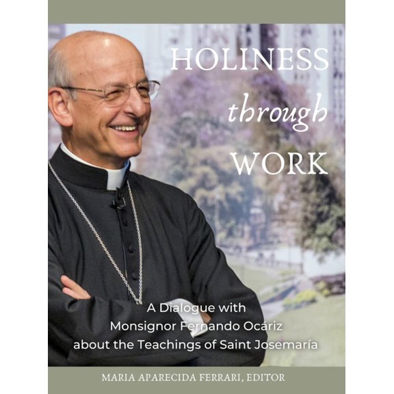 Holiness Through Work, (Paperback)