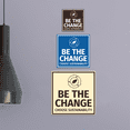 thumbnail image 4 of Signs ByLITA Square Be the Change, Choose Sustainability Sign (Black) - Small, 4 of 8