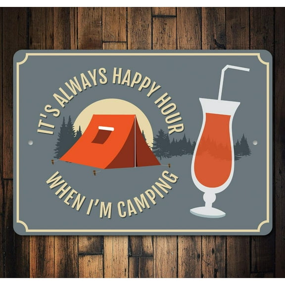 It's Always Happy Hour When Im Camping Novelty Sign, Metal Wall Decor - 10x14 inches