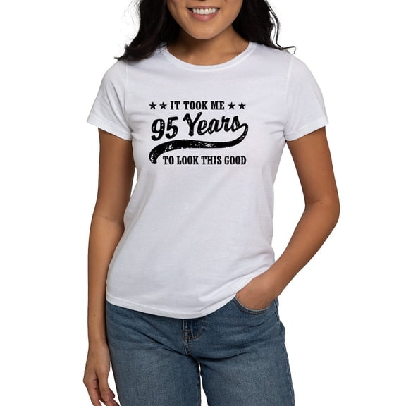 CafePress - Funny 95Th Birthday Women's T Shirt - Women's Classic T-Shirt